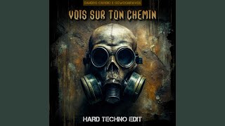 Vois Sur Ton Chemin Hard Techno Remix [upl. by Youngman]