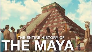 The Entire History of the Maya  Ancient America History Documentary [upl. by Heathcote]