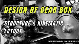 DESIGN OF GEAR BOX  PART 02  DESIGN OF TRANSMISSION SYSTEMS  FACILITATOR  DrBALAKRISHNAN [upl. by Franciskus]