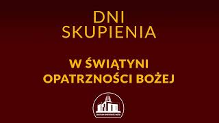 Człowiek narzędziem Opatrzności Bożej – o Janusz Pyda konferencja 16 Dzień Skupienia 14092024 [upl. by Rockel]