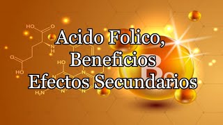 Acido Folico Beneficios Efectos Secundarios [upl. by Birkett]