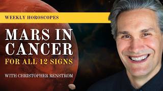 Mars in Cancer Predictions for All 12 Signs w Astrologer Christopher Renstrom [upl. by Etteneg]