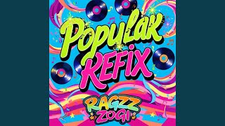 POPULAR REFIX [upl. by Bell]