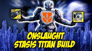 Stasis Titan Build For Onslaught  Destiny 2 Into The Light [upl. by Chrisse89]