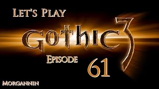 GOTHIC 3  Part 61 The Black Mages Lets Play Walkthrough [upl. by Ahsilram]