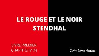 LE ROUGE ET LE NOIR STENDHAL  Livre Premier  Chapitre IV 4  Livre Audio [upl. by Keenan]