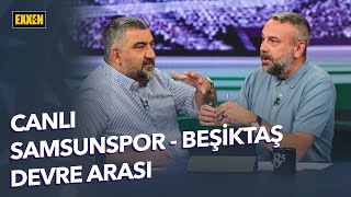 Samsunspor  Beşiktaş  Devre Arası ExxenSpor [upl. by Vetter]