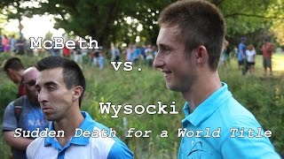 McBeth vs Wysocki Sudden Death for the 2014 PDGA World Title [upl. by Byrne]