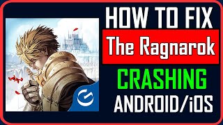 How To Fix The Ragnarok Crashing on Android and iOS [upl. by Bertila]