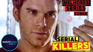 10 Melhores SERIADOS sobre SERIAL KILLERS [upl. by Keeley]