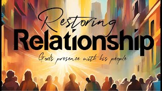 Restoring Relationship Pt 3 God turns up in some unexpected places [upl. by Sivie]