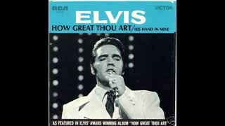 How Great Thou Art Elvis Presley [upl. by Ainna]