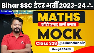 BSSC Inter Level Vacancy 2023 Maths Mock Class By Chandan Sir 328 [upl. by Wivestad66]