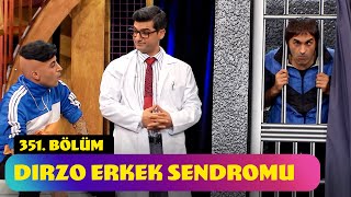 Dırzo Erkek Sendromu  351 Bölüm Güldür Güldür Show [upl. by Stacia]