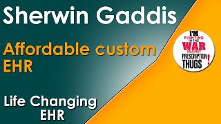 Sherwin Gaddis Affordable custom EHR DEMO [upl. by Elfreda757]