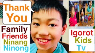 THANK YOU MESSAGE FOR FAMILYFRIENDSNINANG amp NINONGall subscribersgod parentsigorot kids tv [upl. by Natanoy524]