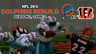 ESPN NFL 2K5 Miami Dolphins Rebuild Ep 3  S1  G2 at Cincinnati Bengals [upl. by Stine551]