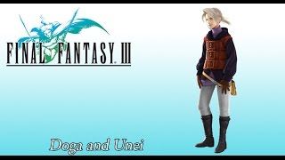 Final Fantasy 3 OST Doga amp Unei Theme  Doga amp Unei [upl. by Ginnifer]