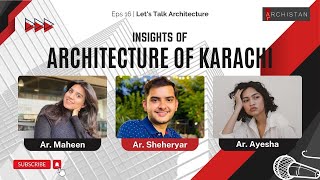 Insights of Architecture of Karachi  Lets Talk Architecture  Episode 16 [upl. by Ardnasak]