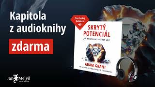 Audiokniha Skrytý potenciál  Adam Grant  Jan Melvil Publishing – ukázka zdarma [upl. by Desma754]