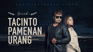 IPANK  Tacinto Pamenan Urang Official Music Video [upl. by Gage]