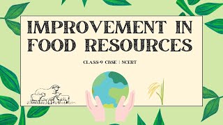 Improvement In Food Resources Class 9 CBSE Notes  Chapter 15  GrowthRootsEd [upl. by Mauretta]