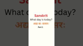 Days in Sanskrit  Part 1 learnsanskrit sanskrit [upl. by Ahsiekar858]