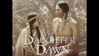 1920 The Daughter Of Dawn [upl. by Donald]