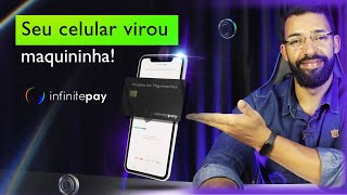 INFINITETAP RECEBA PAGAMENTOS COM SEU CELULAR EM 2023 SAIBA TUDO VIDEO DETALHADO infinitepay [upl. by Dulcy]