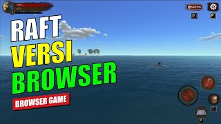 RAFT SURVIVAL  Ringan Tanpa Install  Browser Game [upl. by Asihtal377]