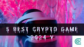 5 best crypto game in 2024 y [upl. by Enilec287]