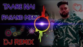 Tare nu pasand menu remix  dj Remix punjabisong remix [upl. by Nitnert]