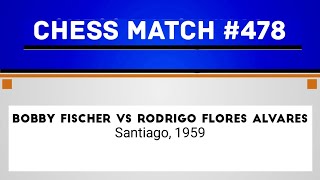 Bobby Fischer vs Rodrigo Flores Alvares • Santiago 1959 [upl. by Jenica]