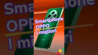 I migliori smartphone oppo del 2024 [upl. by Brothers]