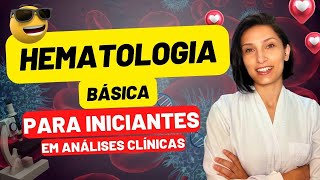 Hematologia para Iniciantes em Análises Clínicas  biologia farmacia biomedicina [upl. by Enitsirhc]