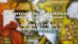 Exposición quotLOS NAVEGANTESOS NAVEGADORESquot [upl. by Iblok248]