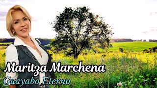 GUAYABO ETERNO MARITZA MARCHENA [upl. by Ledba]