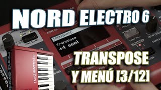 🔴 NORD ELECTRO 6  ⤴️ TRANSPOSE Y MENÚ AVANZADO 312  Curso completo [upl. by Kunkle955]