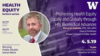 Promoting Health Equity Locally and Globally through HIV Biomedical Advances  Perry Halkitis [upl. by Elleirbag]