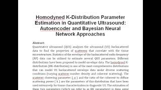 Homodyned K Distribution Parameter Estimation in Quantitative Ultrasound Autoencoder and Bayesian Ne [upl. by Aterg]