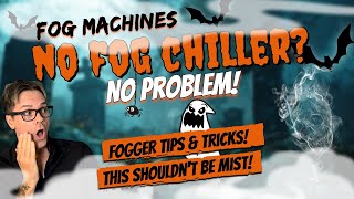 Fog Machine Tips amp Tricks  NO CHILLER NEEDED [upl. by Ima218]