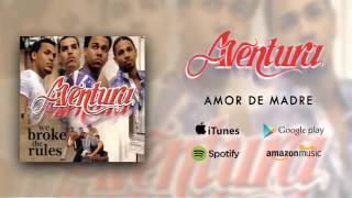 Aventura  Amor De Madre [upl. by Ltney]