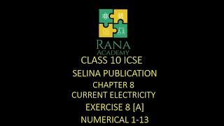 Class 10 ICSE Physics Lecture 5 Selina Publication Current Electricity Exercise 8 A Numerical 113 [upl. by Jens]