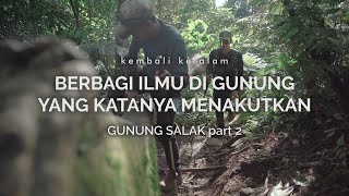 Gunung Salak  Berbagi Ilmu di Gunung yang Katanya Seram part 2 [upl. by Lisk]