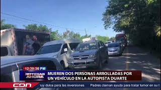 Mueren dos personas arrolladas por un vehículo en la autopista Duarte [upl. by Farrow936]