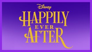 Happily Ever After Soundtrack  Magic Kingdom [upl. by Schaumberger]