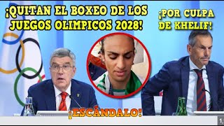 🚨¡HISTÓRICO QUITAN el BOXEO de JUEGOS OLÍMPICOS 2028 por CULPA de IMANE KHELIF y PARÍS 2024 [upl. by Atsirak]