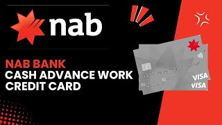 How Does The NAB Credit Card Cash Advance Work [upl. by Bonnee]