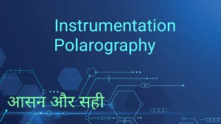 Instrumentation Polarography [upl. by Pytlik968]