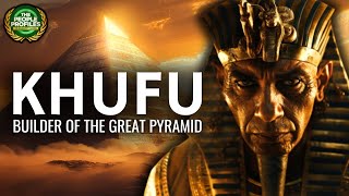 Khufu  The Pharaoh Who Built the Great Pyramid Documentary [upl. by Roleat]